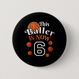 Kids This Byller Is Now 6 Fun Bysketbyll Player 6t Cm Round Badge