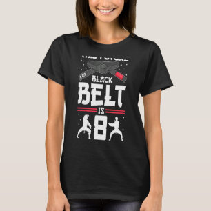 Kids This Future Black Belt Is 8 Years Old Martial T-Shirt