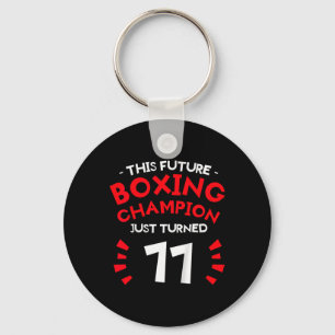 Kids This Future Boxing Champion Just Turned 11 11 Key Ring
