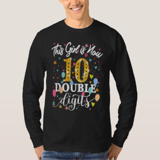 Kids This Girl Is Now 10 Double Digits 10th Birthd T-Shirt