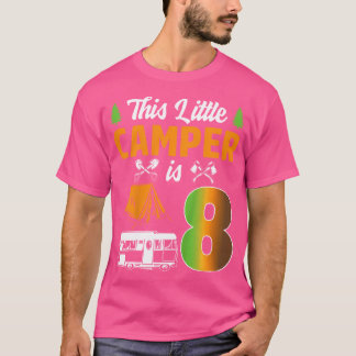 Kids This Little Camper Is 8 Camp Lover 8Th Campin T-Shirt
