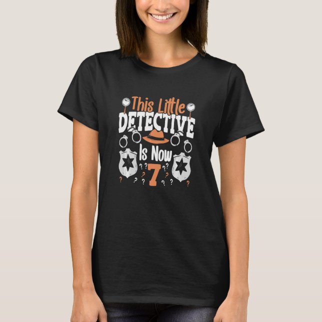 Kids This Little Detective Is Now 7 7th Year Birth T-Shirt (Front)