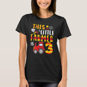 Kids This Little Farmer Is 3 Farm Tractor For Litt T-Shirt