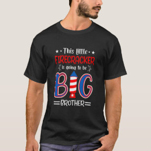 Kids This Little Firecracker Is Going To Be Big Br T-Shirt