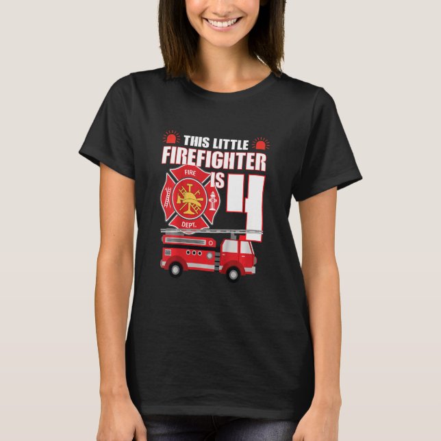 Kids This Little Firefighter Is 4 Four Years Old B T-Shirt (Front)