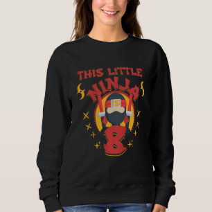 Kids This Little Ninja Is 8 Karate Fan 8th Birthda Sweatshirt