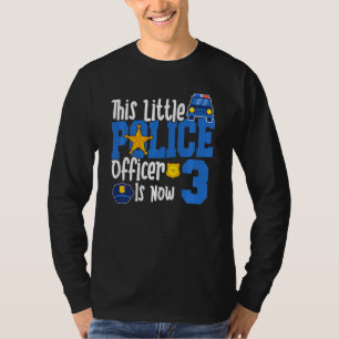 Kids This Little Police Officer Is Now 3 3rd Year  T-Shirt