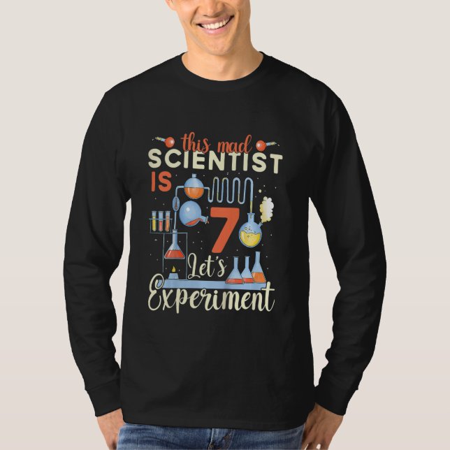 Kids This Mad Scientist Is 7 Let's Experiment Scie T-Shirt (Front)