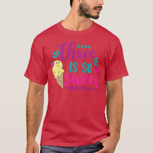Kids Three Is So Sweet Ice Cream 3rd Birthday Girl T-Shirt