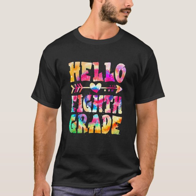 Kids Tie Dye Hello Eighth 8th Grade Teacher First  T-Shirt (Front)