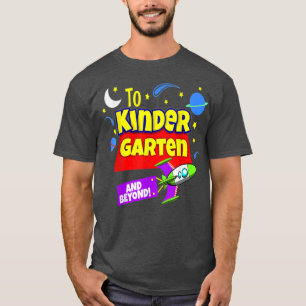 Kids To Infinity And Beyond Back To School Kinderg T-Shirt