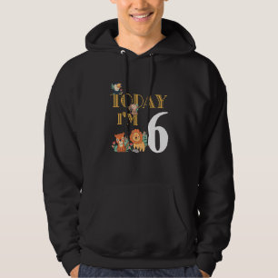 Kids Today Im 6 Children Kids Birthday Animals Zoo Hoodie