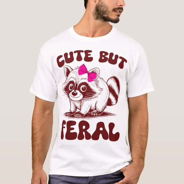 Kids Toddler Girl Racoon But Feral Trash Panda  T-Shirt (Front)