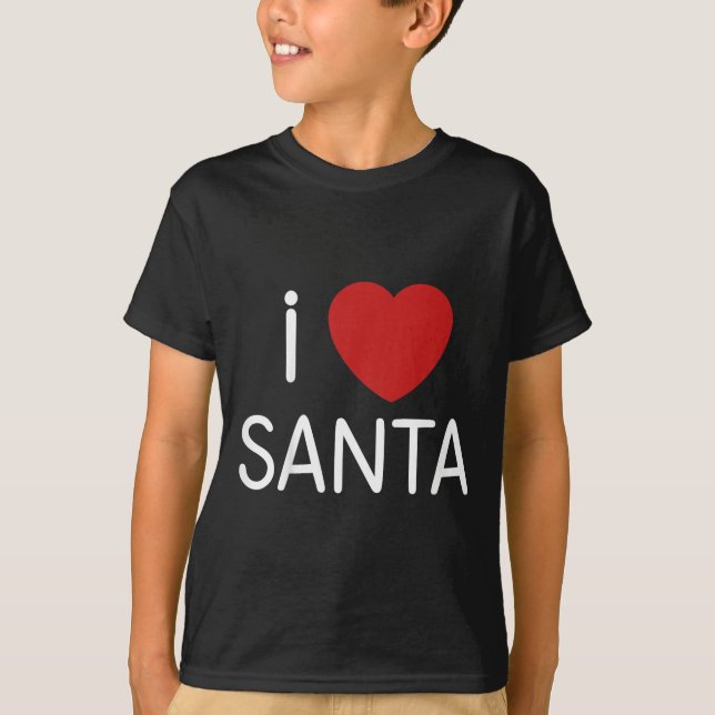 Kids Toddler I Love Santa Claus Boys Girls Christm T-Shirt (Front)