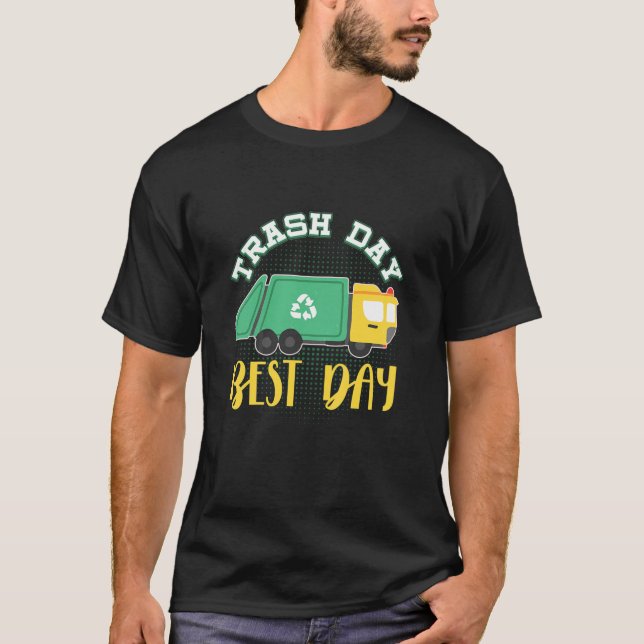 Kids Trash Day Best Day Waste Management Garbage T T-Shirt (Front)