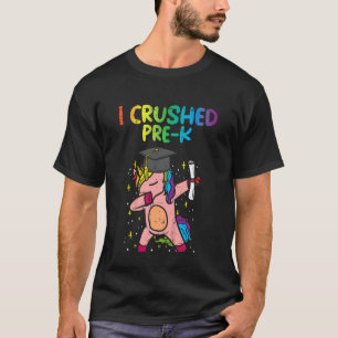 Kids Unicorn Dab I Crushed Pre K Last Day School G T-Shirt