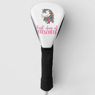 Kids Unicorn Last Day of Preschool Shirt for Girls Golf Head Cover