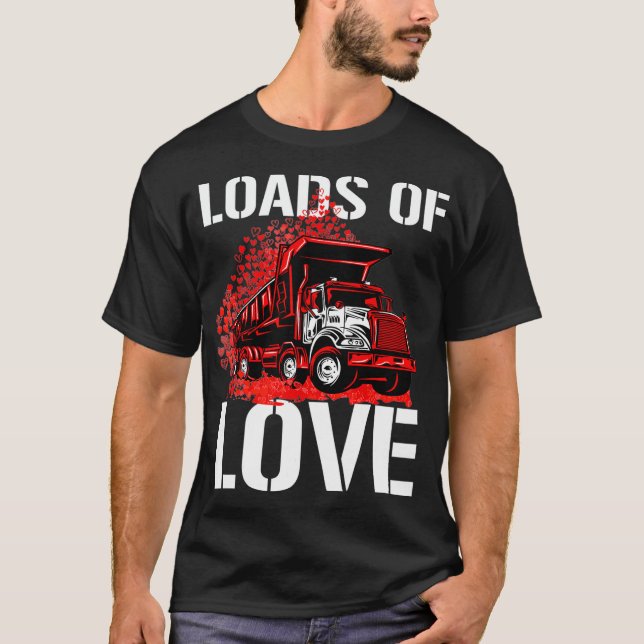 Kids Valentine's Day Loads of Love Cute Dump Truck T-Shirt (Front)