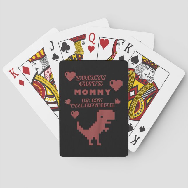 Kids Valentines for kids Sorry Guys Mummy is my va Playing Cards (Back)