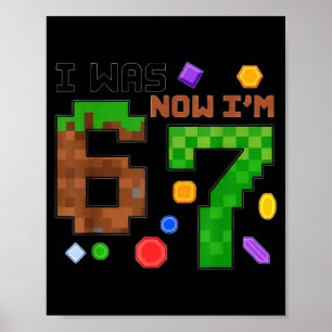 Kids was 6 7 Boy 6 7 Birthday Pixel Gamer Party Poster