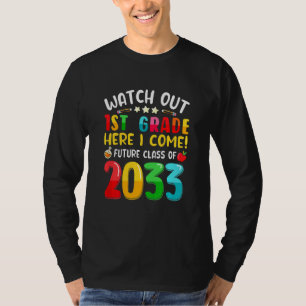 Kids Watch Out 1st Grade Here I Come Future Class T-Shirt