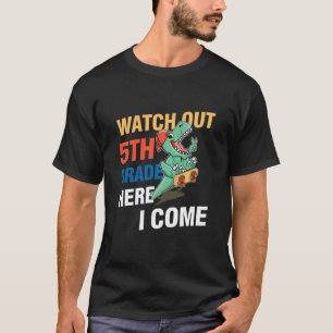 Kids Watch Out 5Th Grade Here I Come Cute Dinosaur T-Shirt