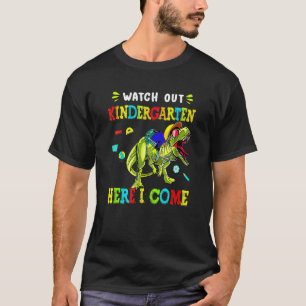 Kids Watch Out Kindergarten Cute Dinosaur Back To  T-Shirt