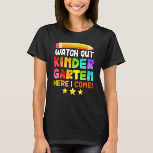 Kids Watch Out Kindergarten Here I Come Back To Sc T-Shirt