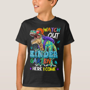 Kids Watch Out Kindergarten Here I Come Dinosaurs T-Shirt