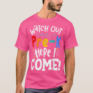 Kids Watch Out Prek Here I Come Girls Prek Back To T-Shirt