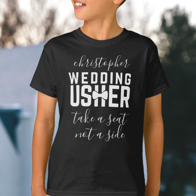 Kids Wedding Usher Personalised Slogan T-Shirt (Take a seat not a side wedding t-shirt perfect for your Wedding Usher. Just add a name!)