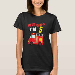 Kids Wee Woo  Fire Truck  5 Year Old  Firefighter  T-Shirt