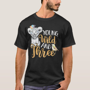 Kids Wild Young & Three 3rd Birthday Gift 3 Years T-Shirt