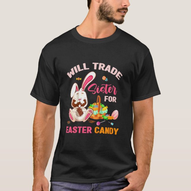 Kids Will Trade Brother For Easter Candy Bunny Eat T-Shirt (Front)