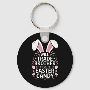 Kids Will Trade Brother For Easter Candy Eggs Key Ring