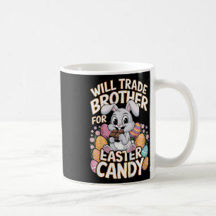 Kids Will Trade Brother For Easter Candy Matching Coffee Mug