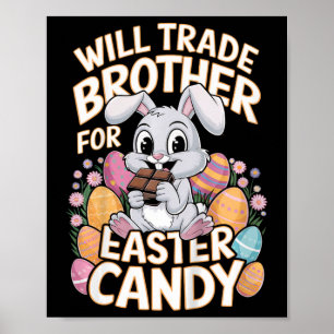 Kids Will Trade Brother For Easter Candy Matching Poster