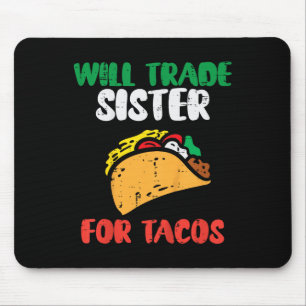 Kids Will Trade Sister For Tacos Toddler Boys Cinc Mouse Mat