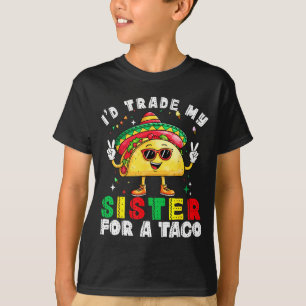 Kids will trade sister for tacos toddler boys T-Shirt