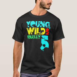 Kids Young Wild Finally 5 5th Birthday Boy Dinosau T-Shirt