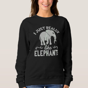 Kids Zoo Animal Elephant I Just Really Like Elepha Sweatshirt