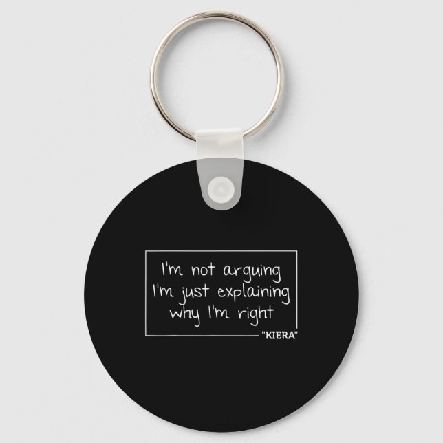 Kiera Gift Quote Personalised Name Funny Birthday  Key Ring (Front)