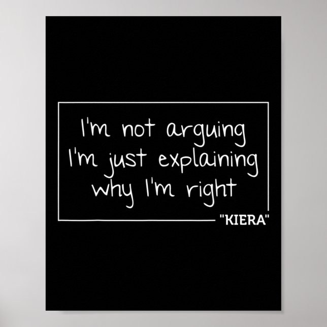 Kiera Gift Quote Personalised Name Funny Birthday  Poster (Front)