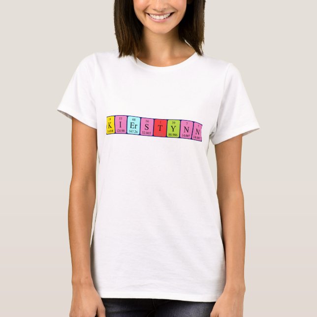 Kierstynn periodic table name shirt (Front)