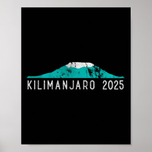 Kilimanjaro 2025 Tanzania Mount Kilimanjaro Climbe Poster