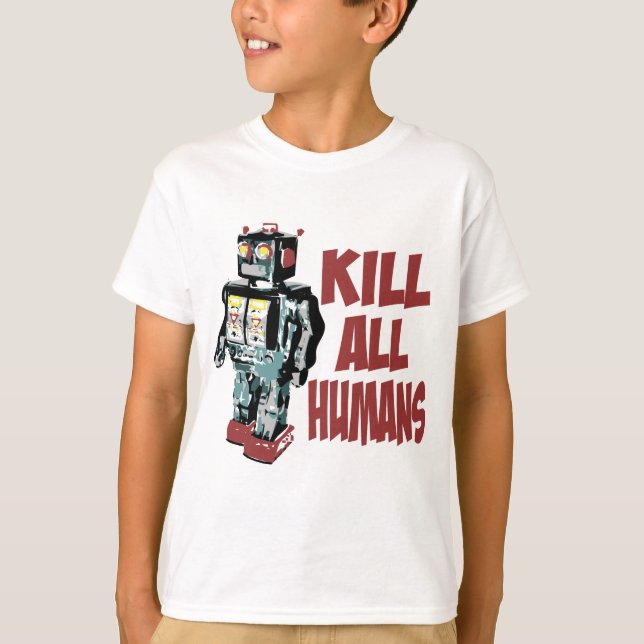 Kill All Humans T-Shirt (Front)