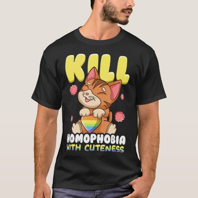 Kill Homophobia with Cuteness Equality T-Shirt (Front)