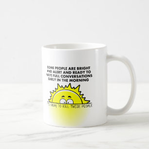 Kill Morning People Funny Mug