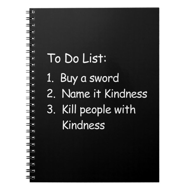 Kill Peole With Kindness Notebook (Front)