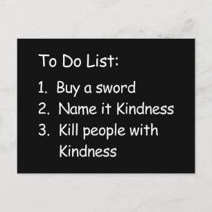 Kill Peole With Kindness Postcard